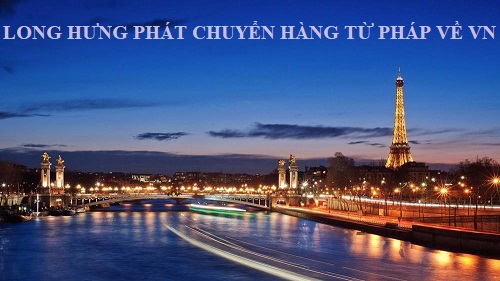 Chuyển hàng từ pháp về việt nam tại Long Hưng Phát uy tín